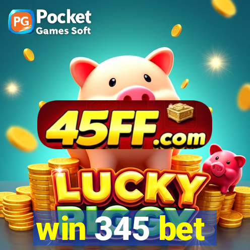 win 345 bet